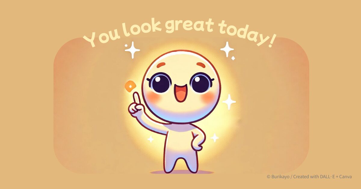 英語フレーズ「You look＋形容詞」をイメージした、相手をやさしく褒めるキャラクターのイラスト